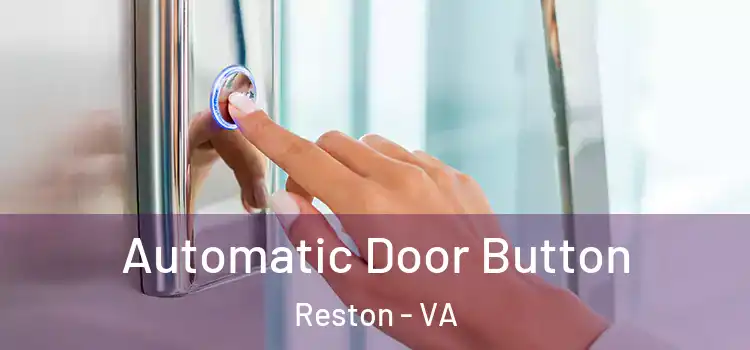 Automatic Door Button Reston - VA