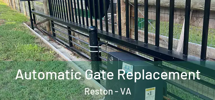 Automatic Gate Replacement Reston - VA