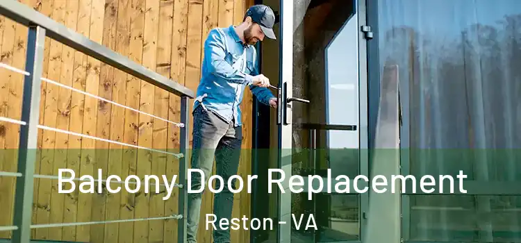 Balcony Door Replacement Reston - VA