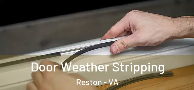  Door Weather Stripping Reston - VA