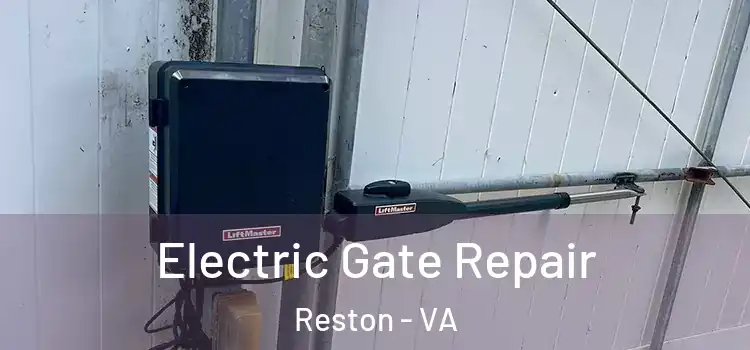  Electric Gate Repair Reston - VA