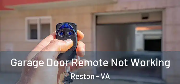  Garage Door Remote Not Working Reston - VA