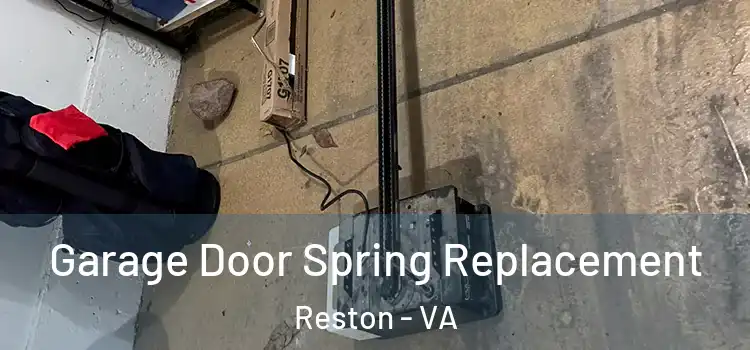  Garage Door Spring Replacement Reston - VA