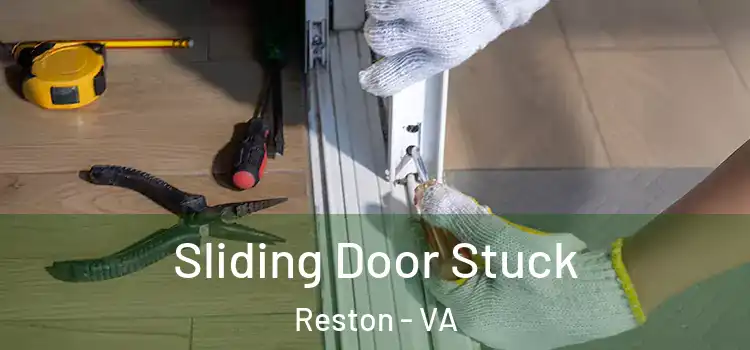  Sliding Door Stuck Reston - VA